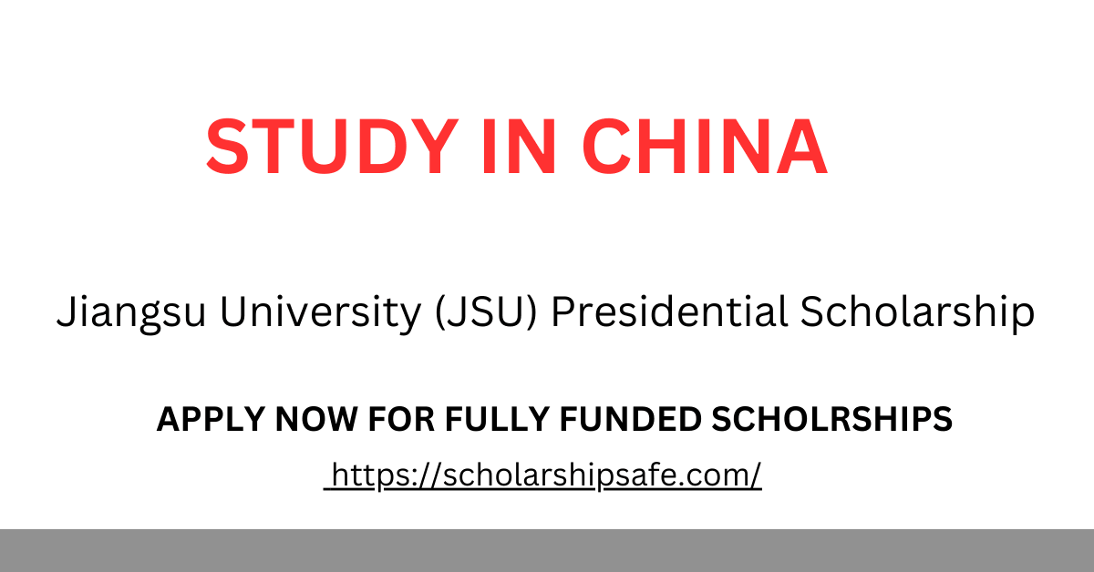 Jiangsu University (JSU) Presidential Scholarship