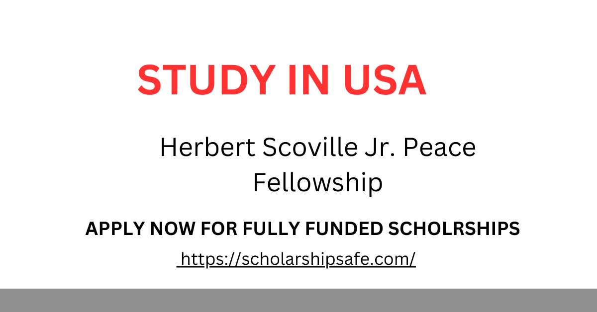 Herbert Scoville Jr. Peace Fellowship