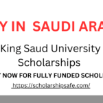 King Saud University Scholarships 2024-2025 in Saudi Arabia