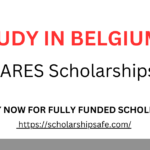 ARES Scholarships in Belgium 2025-26 | Fully Funded | Belgium Government Scholarship