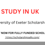 University of Exeter Scholarships 2025 | Application Process