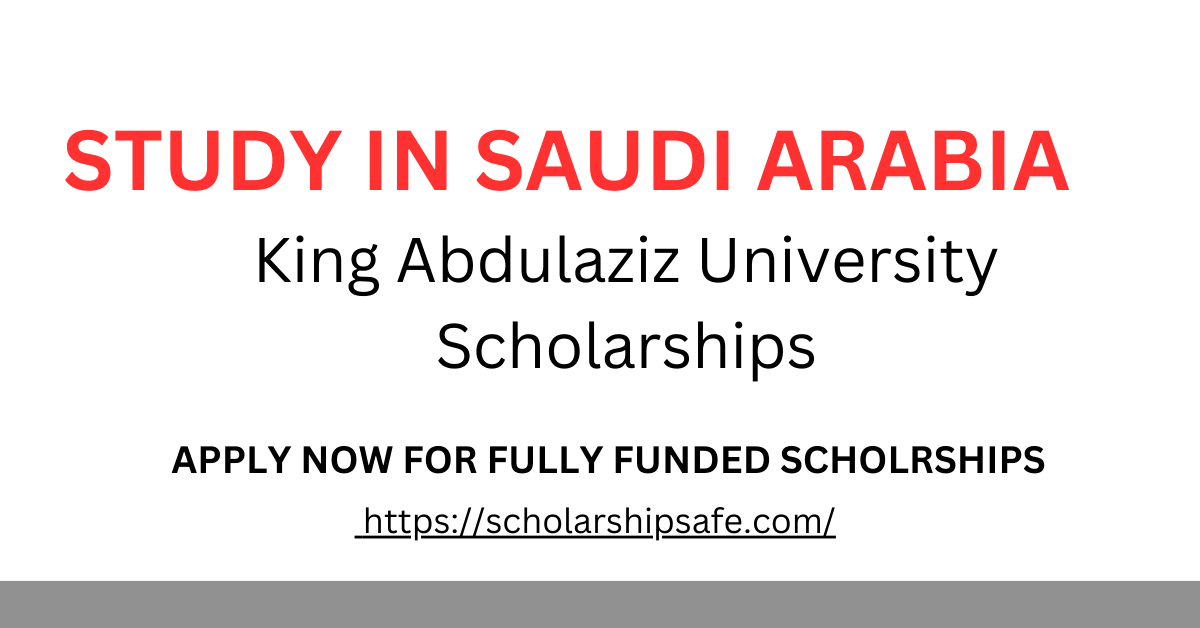 King Abdulaziz University Scholarships