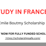 Emile Boutmy Scholarship 2025 France (Fully Funded)