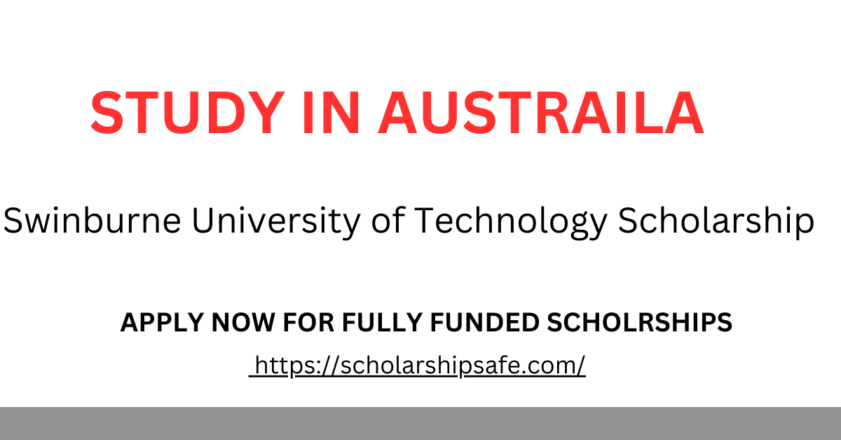 Swinburne University of Technology Scholarship