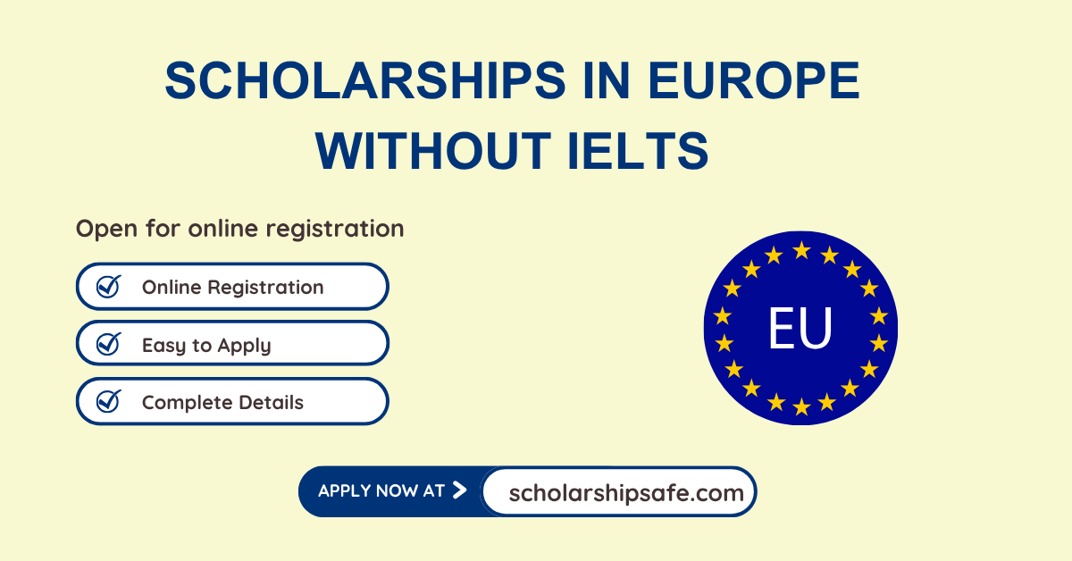 Scholarships in Europe for 2025 Without IELTS