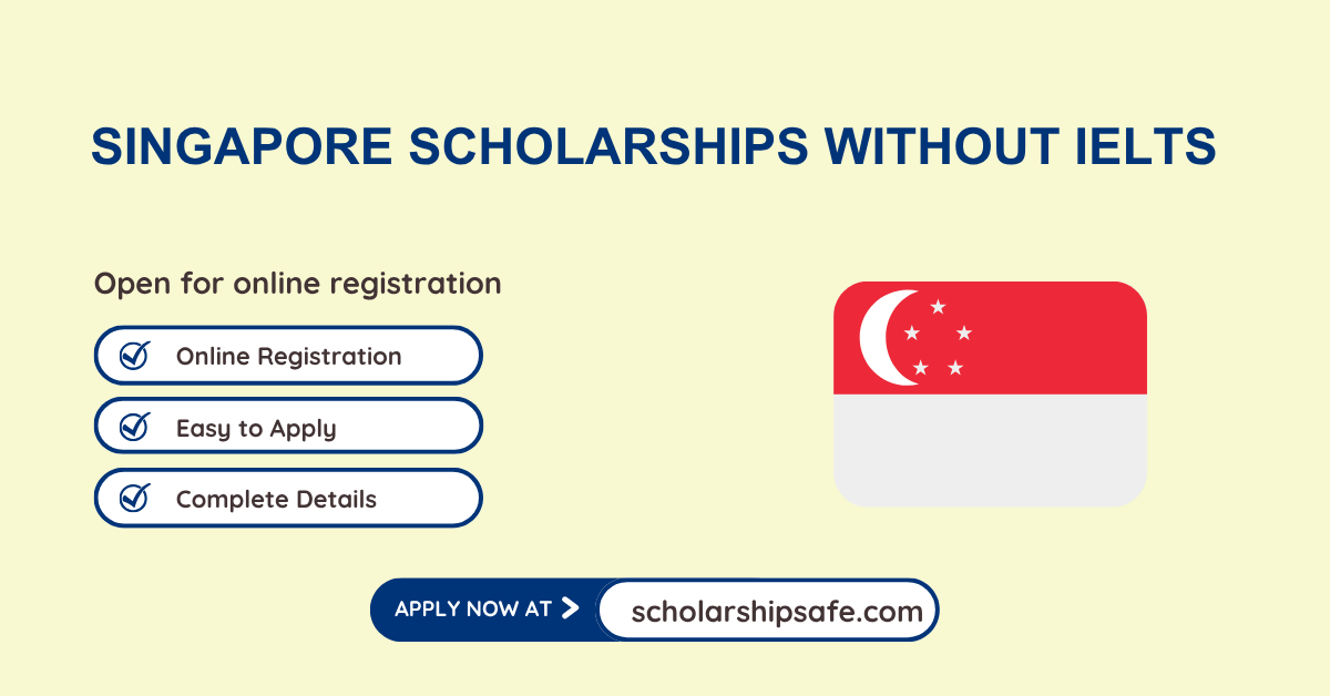 Singapore Scholarships without IELTS 