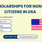 Scholarships For Non US Citizens In USA 2025 | Fully Funded